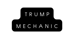 TRUMP MECHANIC