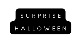 SURPRISE HALLOWEEN