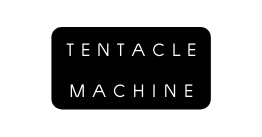 TENTACLE MACHINE